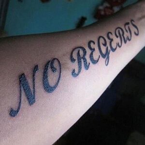 Funny No Regrets tattoo