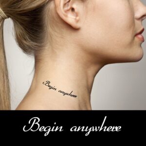 Begin anywhere fake tattoo